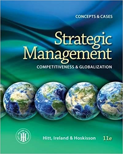 solution manual for Strategic Management: Concepts: Competitiveness and Globalization 11th Edition