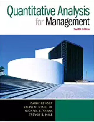 test bank for Quantitative Analysis for Management 12th Edition
