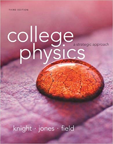 solution manual for College Physics: A Strategic Approach 3rd Edition by Randall D. Knight