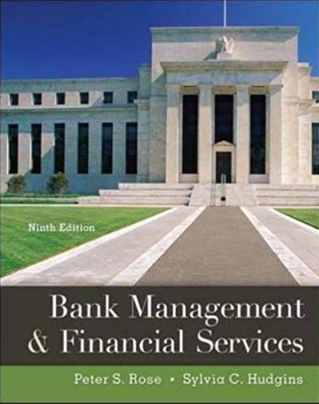 test bank for Bank Management and Financial Services 9th Edition by Peter S. Rose