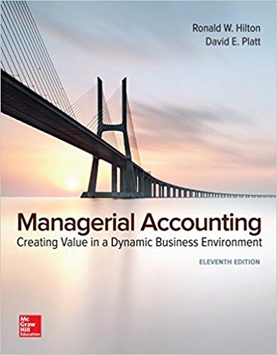 test bank for Managerial Accounting: Creating Value in a Dynamic Business Environment 11th Edition