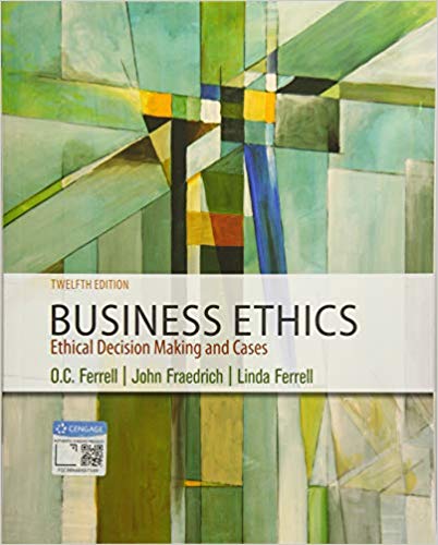 solution manual for Business Ethics: Ethical Decision Making & Cases 12th Edition
