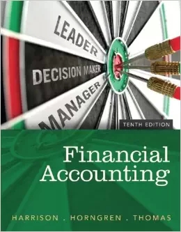 Solution manual for Financial Accounting 10th Edition by Walter T. Harrison Jr.