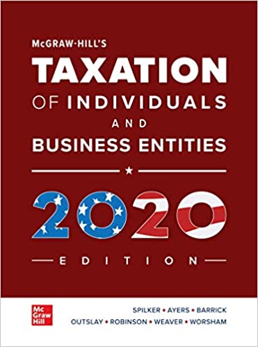 Solution manual for McGraw-Hill's Taxation of Individuals and Business Entities 2020 Edition 11th Edition by Brian Spilker