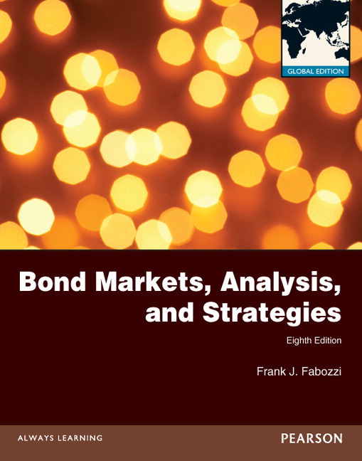 Solution manual for Bond Markets Analysis and Strategies 8th Global Edition by Frank J. Fabozzi
