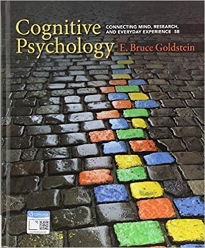 Test bank for Cognitive Psychology: Connecting Mind, Research, and Everyday Experience 5th Edition by E. Bruce Goldstein