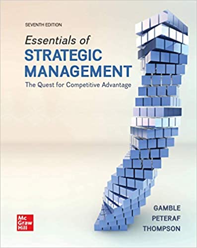 Test bank for Essentials of Strategic Management: The Quest for Competitive Advantage 7th Edition by John E. Gamble