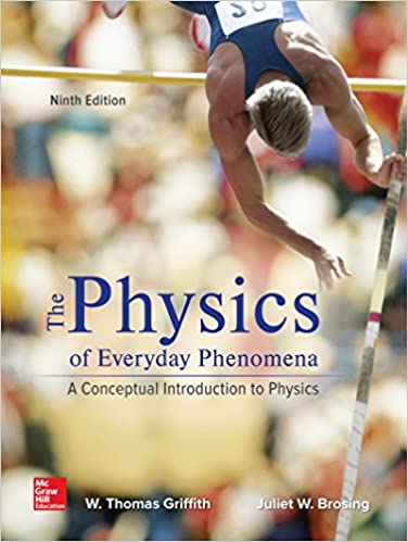 Test bank for Physics of Everyday Phenomena 9th Edition by W. Thomas Griffith