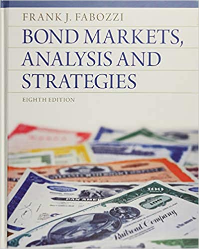 Solution manual for Bond Markets Analysis and Strategies 8th Edition by Frank J. Fabozzi