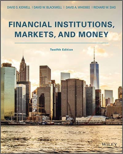 Solution manual for Financial Institutions, Markets, and Money 12th Edition by David S. Kidwell