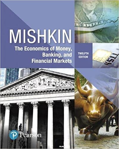 Test bank for Economics of Money, Banking and Financial Markets 12th edition by Frederic Mishkin