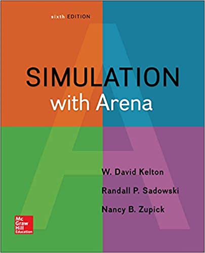 Solution manual for Simulation with Arena 6th Edition by W. David Kelton