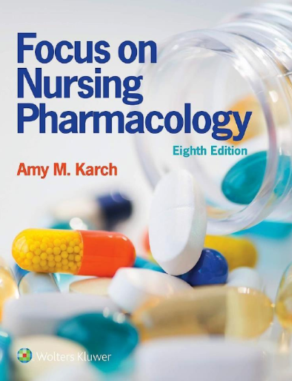 Test Bank for Focus on Nursing Pharmacology 8th Edition by Amy Karch