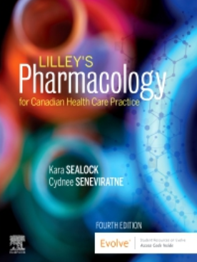 test bank for Lilley’s Pharmacology for Canadian Health Care Practice, 4th Edition by Kara Sealock