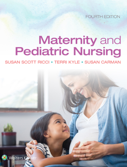 Test Bank for Maternity and Pediatric Nursing 4th Edition by Ricci Kyle Carman